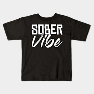 Sober Vibe Funny Sarcastic Gift Idea colored Vintage Kids T-Shirt